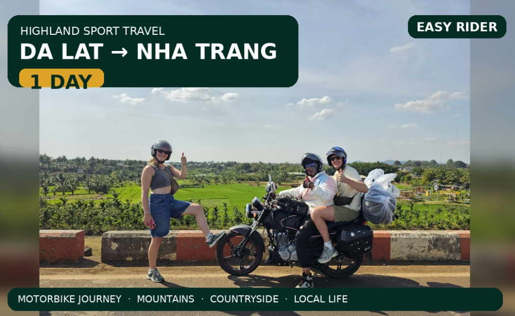 DA LAT TO NHA TRANG EASY RIDER – 1 Day Motorbike Tour