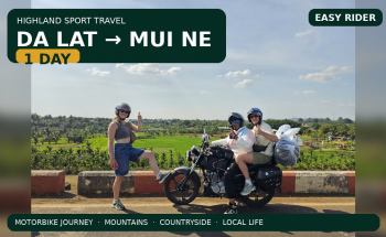 Da Lat to Mui Ne Easy Rider | 1 Day & 2 Day Motorbike Tours